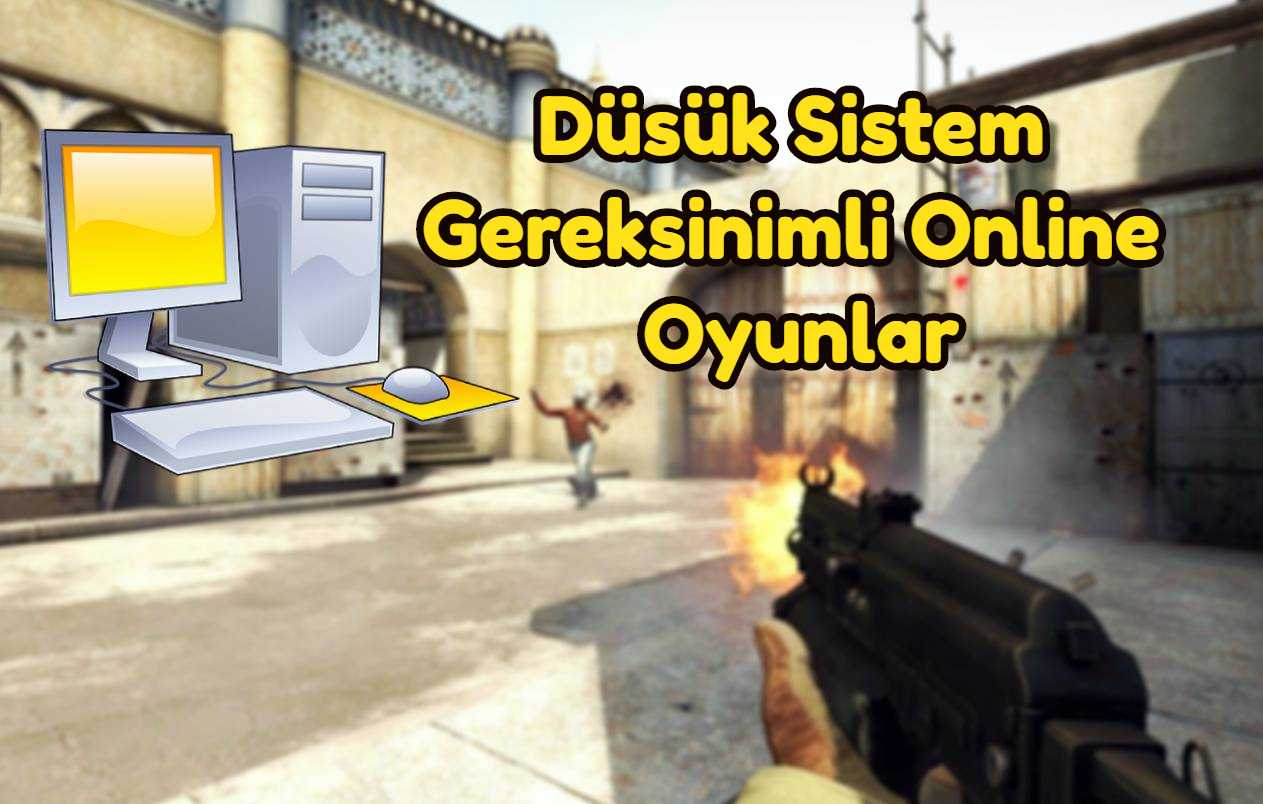 online oyunlar düşük sistem