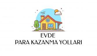evde para kazanmak