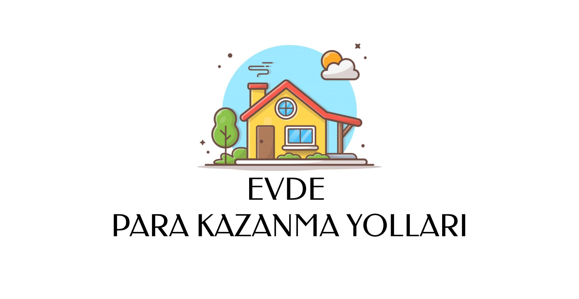 evde para kazanmak