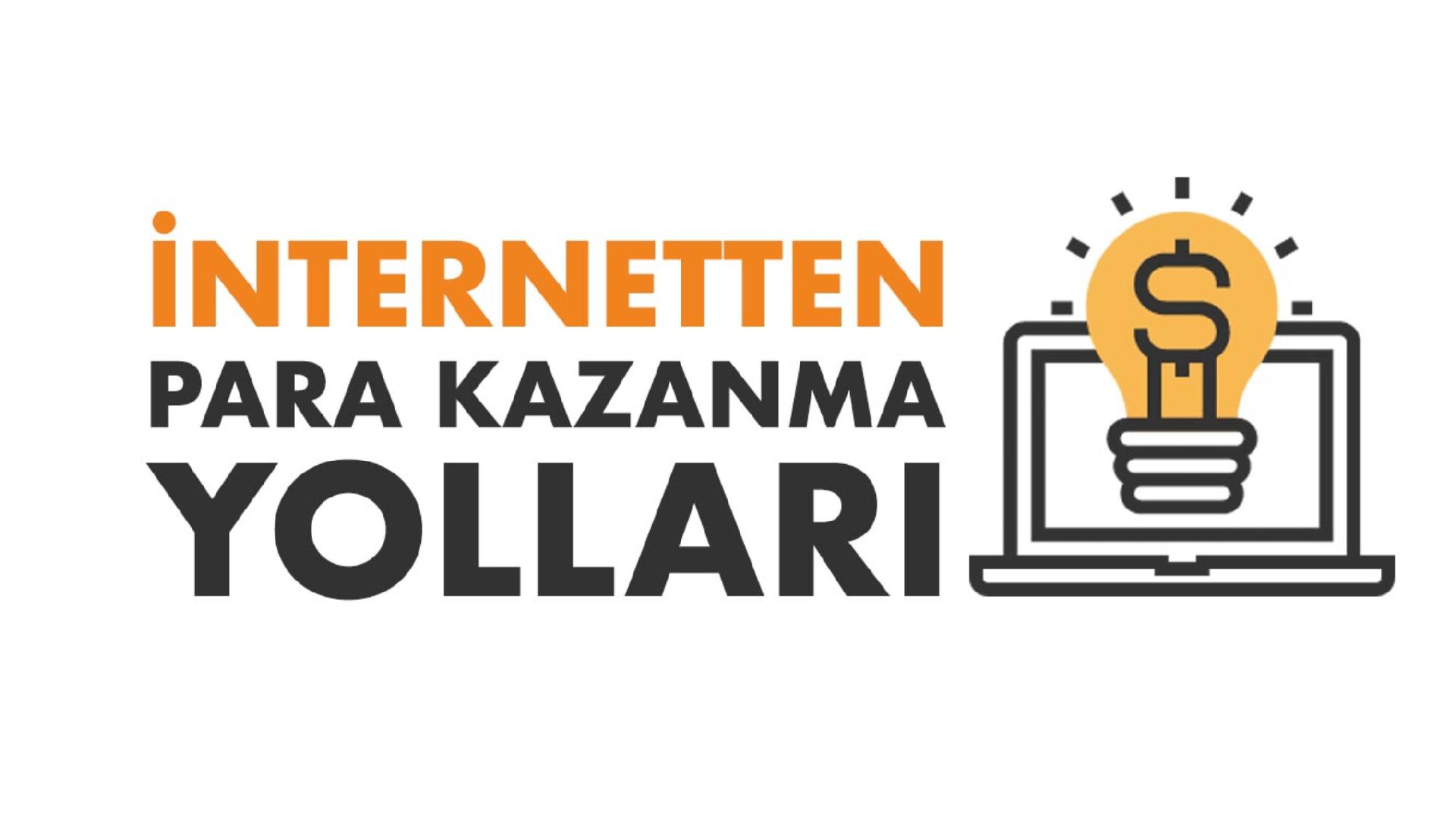 internetten para kazanma
