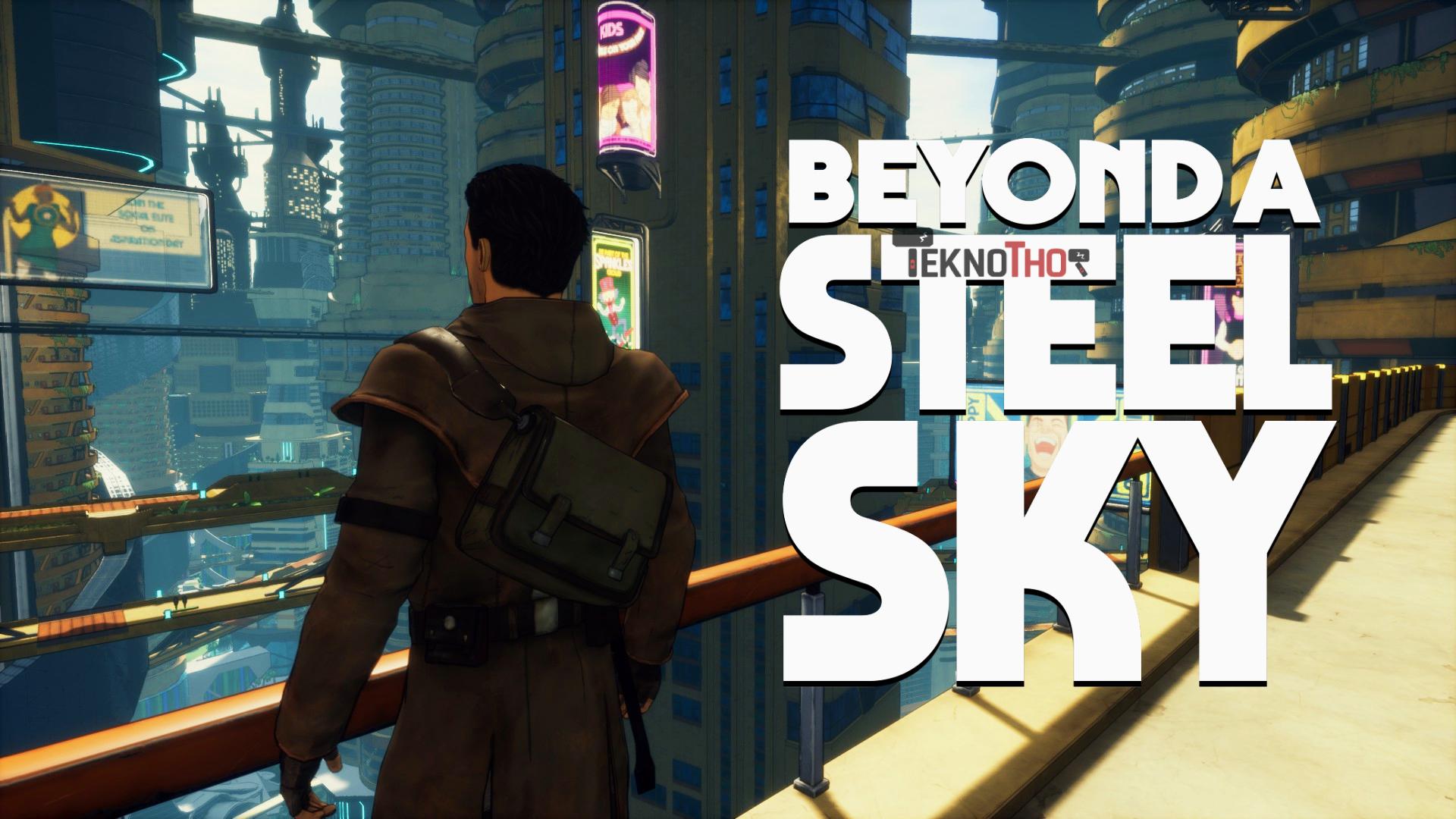 Beyond a Steel Sky
